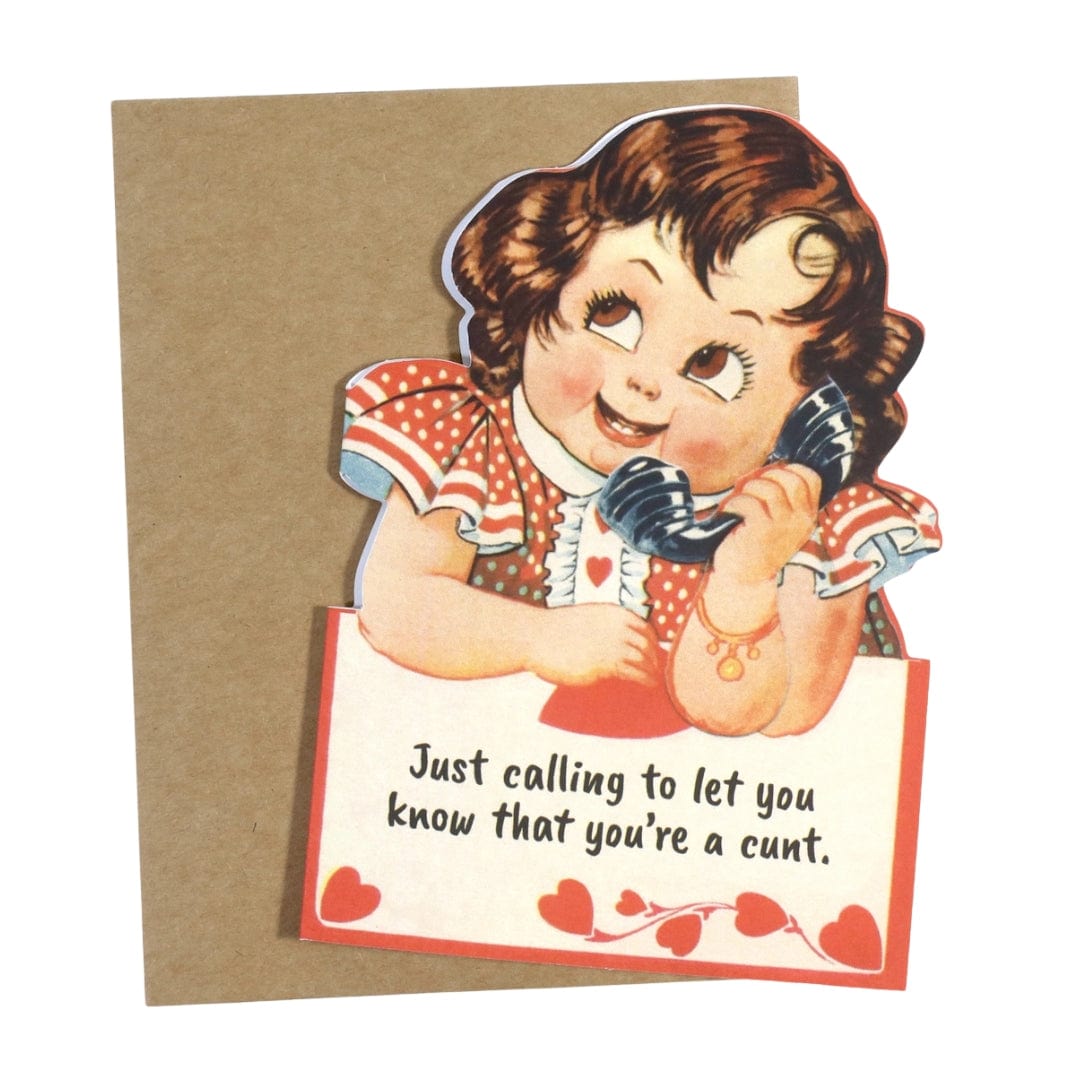 Bad Betty Greeting Co. CARD | JUST CALLING TO LET YOU KNOW THAT YOU'RE A CUNT