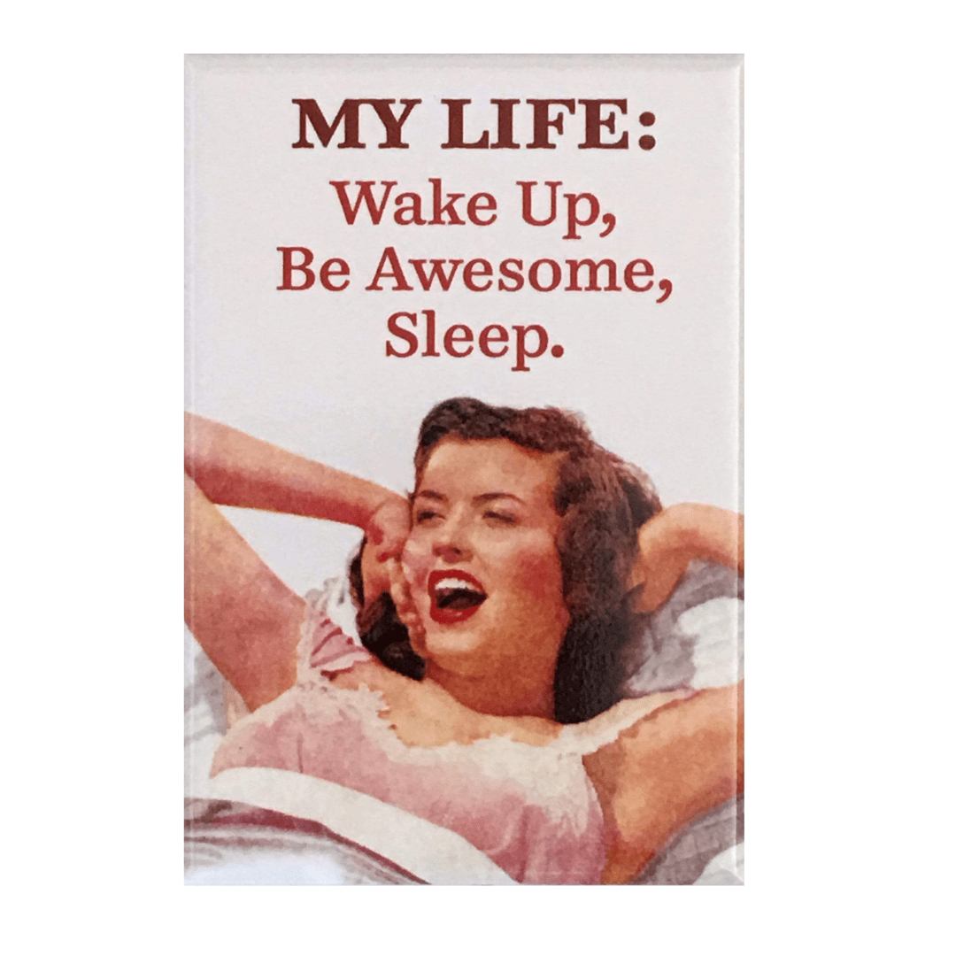 Ephemera Magnets MAGNET - WAKE UP, BE AWESOME, SLEEP