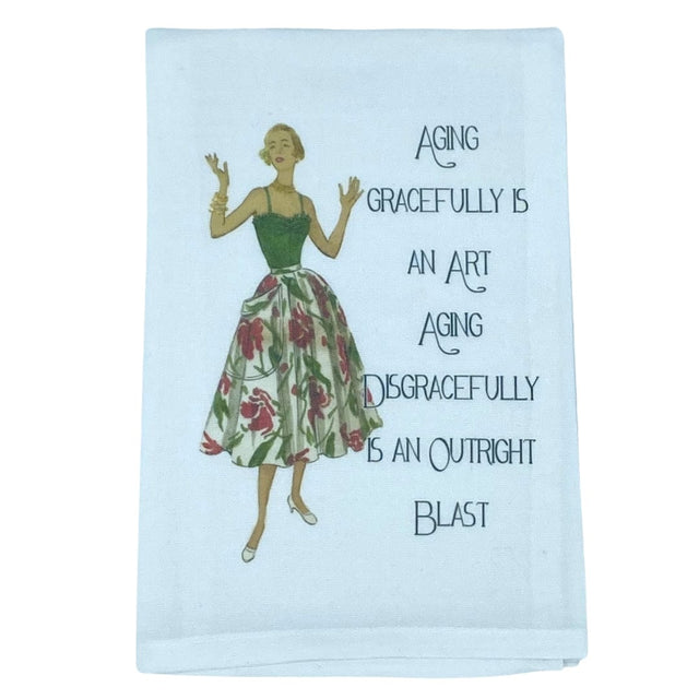 Sassy Talkin Kitchen Towels TOWEL - AGING DISGRACEFULLY