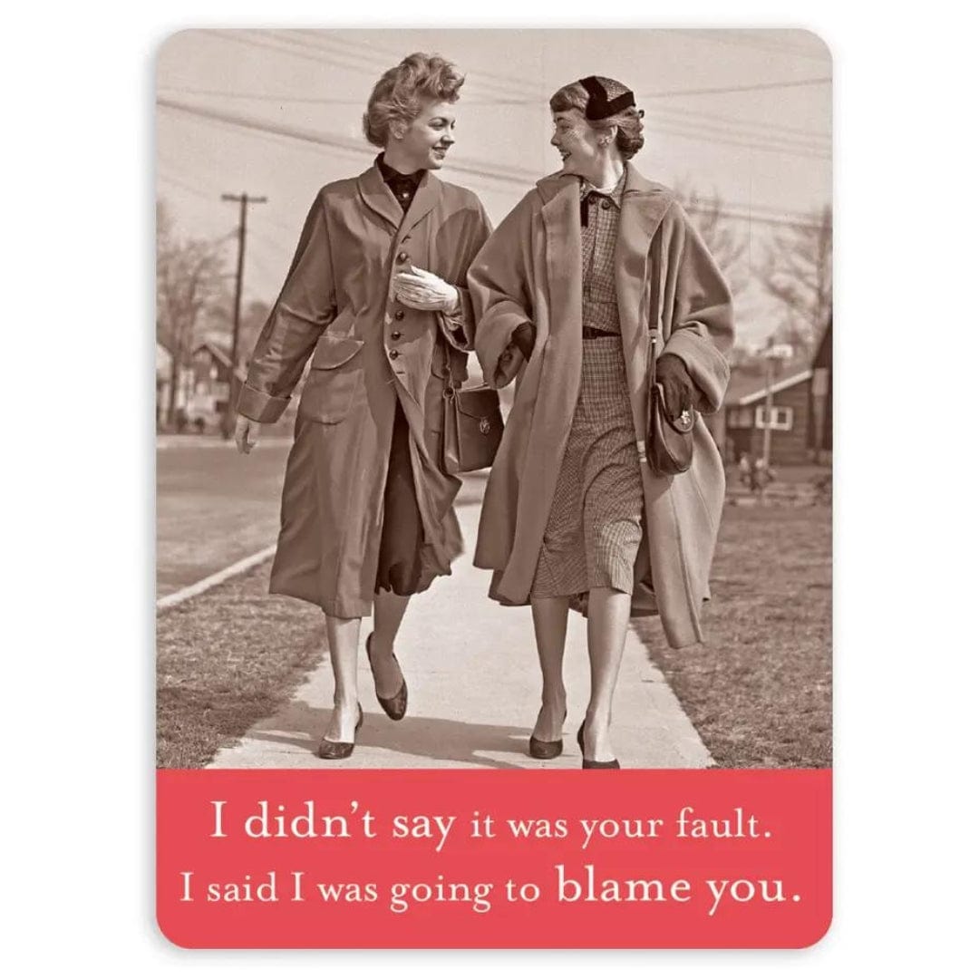Shannon Martin Design Magnets MAGNET - BLAME YOU