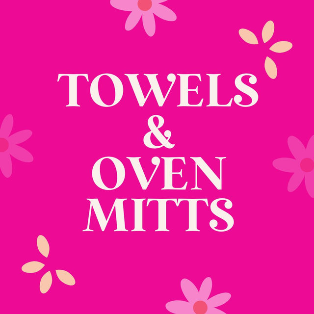 DISH TOWELS | HAND TOWELS | OVEN MITTS
