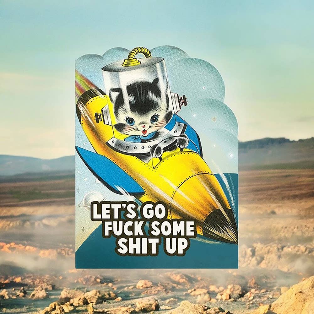Bad Betty Greeting Co. Cards CARD | LET'S GO FUCK SOME SHIT UP
