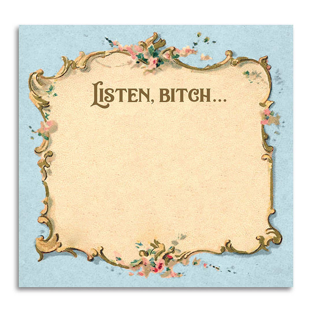 Bad Betty Greeting Co. Sticky Notes STICKY NOTES | LISTEN BITCH