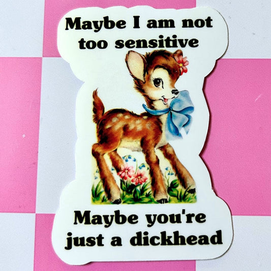 Lemonsgrace Designs Decorative Stickers STICKER - MAYBE I AM NOT TOO SENSITIVE