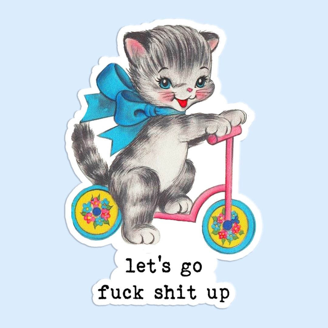 Mugsby Decorative Stickers STICKER | LET'S GO FUCK SHIT UP