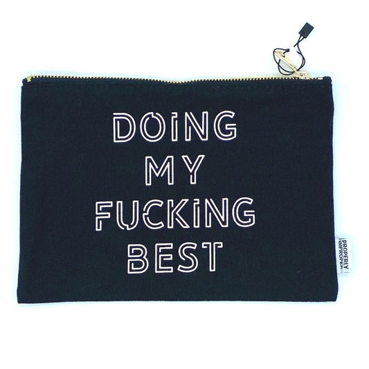 Properly Improper CANVAS POUCH - DOING MY FUCKING BEST