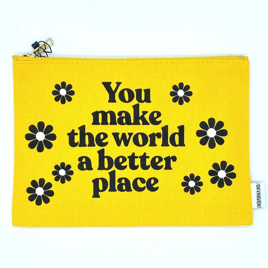Properly Improper CANVAS POUCH - YOU MAKE THE WORLD A BETTER PLACE
