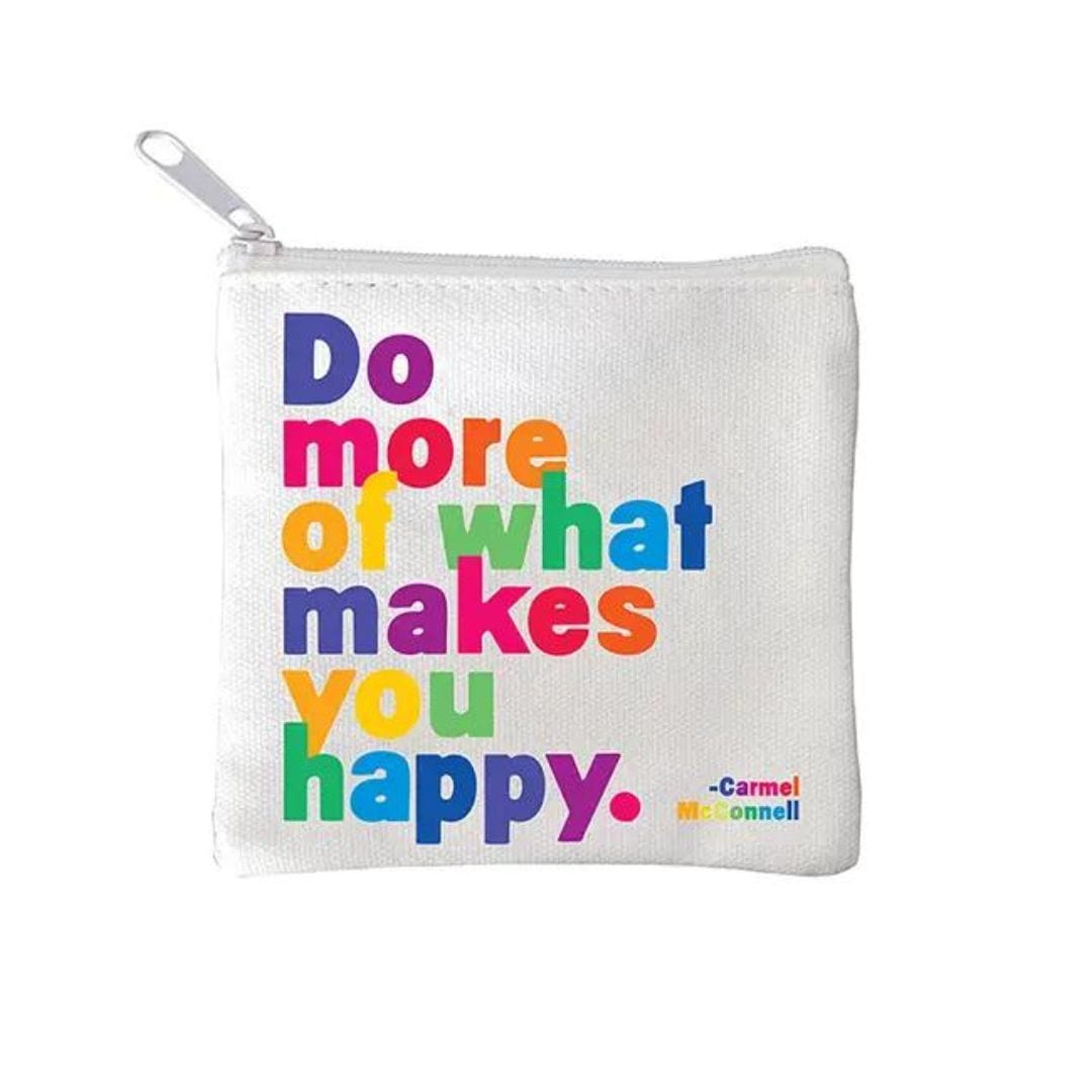 Quotable Cards MINI POUCH - DO MORE OF WHAT MAKES YOU HAPPY