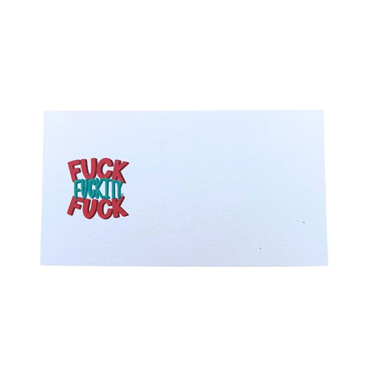 Shemazing Designs Cards CARD - FUCK FUCKITY FUCK MINI NOTE