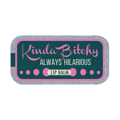Whiskey River LIP BALM | KINDA BITCHY