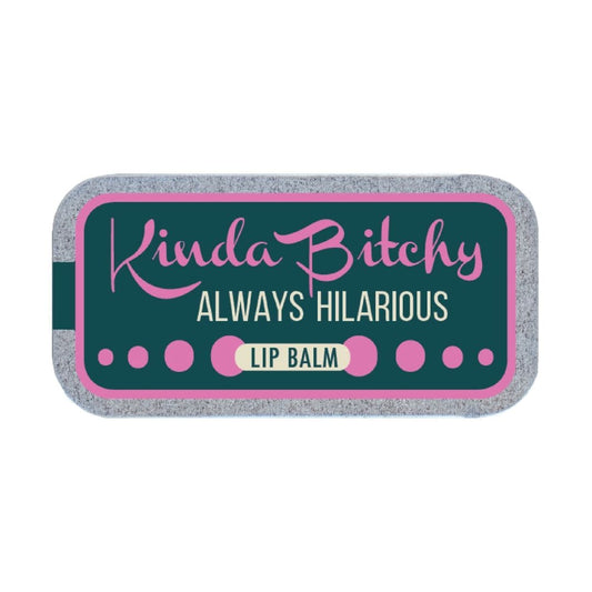 Whiskey River LIP BALM | KINDA BITCHY