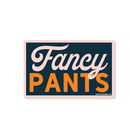 Good Southerner Stickers STICKER: FANCY PANTS