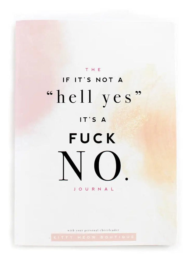 Kitty Meow Boutique Notebooks & Notepads NOTEBOOK - IF IT'S NOT A HELL YES