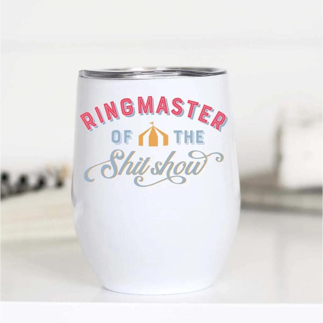 Mugsby Mugs WINE CUP - RINGMASTER OF THE SHITSHOW