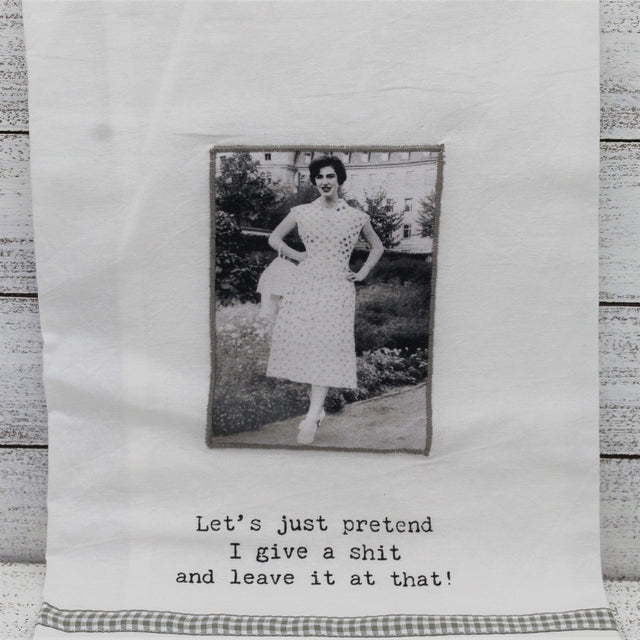 Primitives by Kathy Dish Towels DISH TOWEL - LET'S PRETEND I GIVE A SHIT