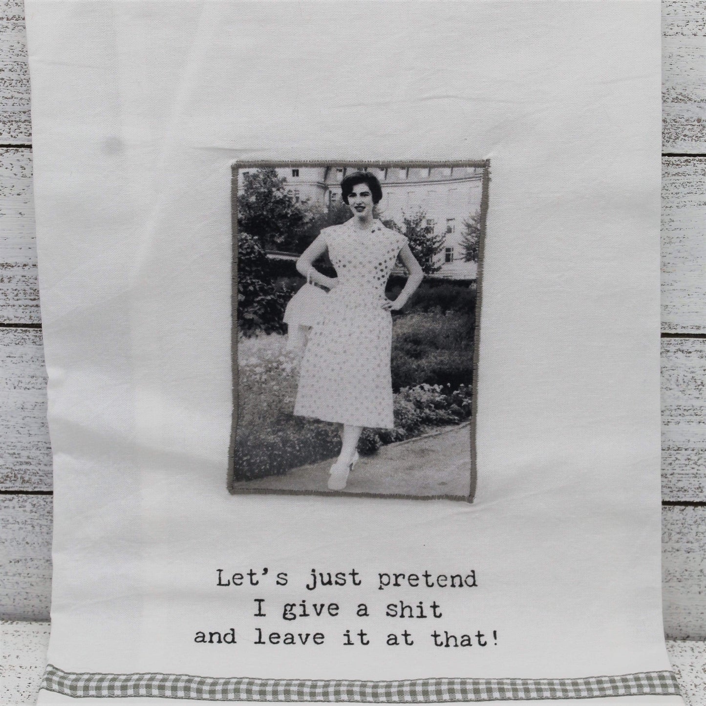 Primitives by Kathy Dish Towels DISH TOWEL - LET'S PRETEND I GIVE A SHIT