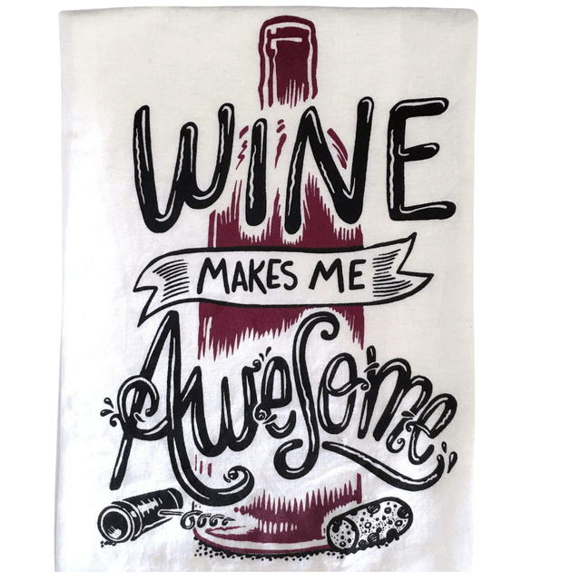Primitives by Kathy Dish Towels DISH TOWEL - WINE MAKES ME AWESOME