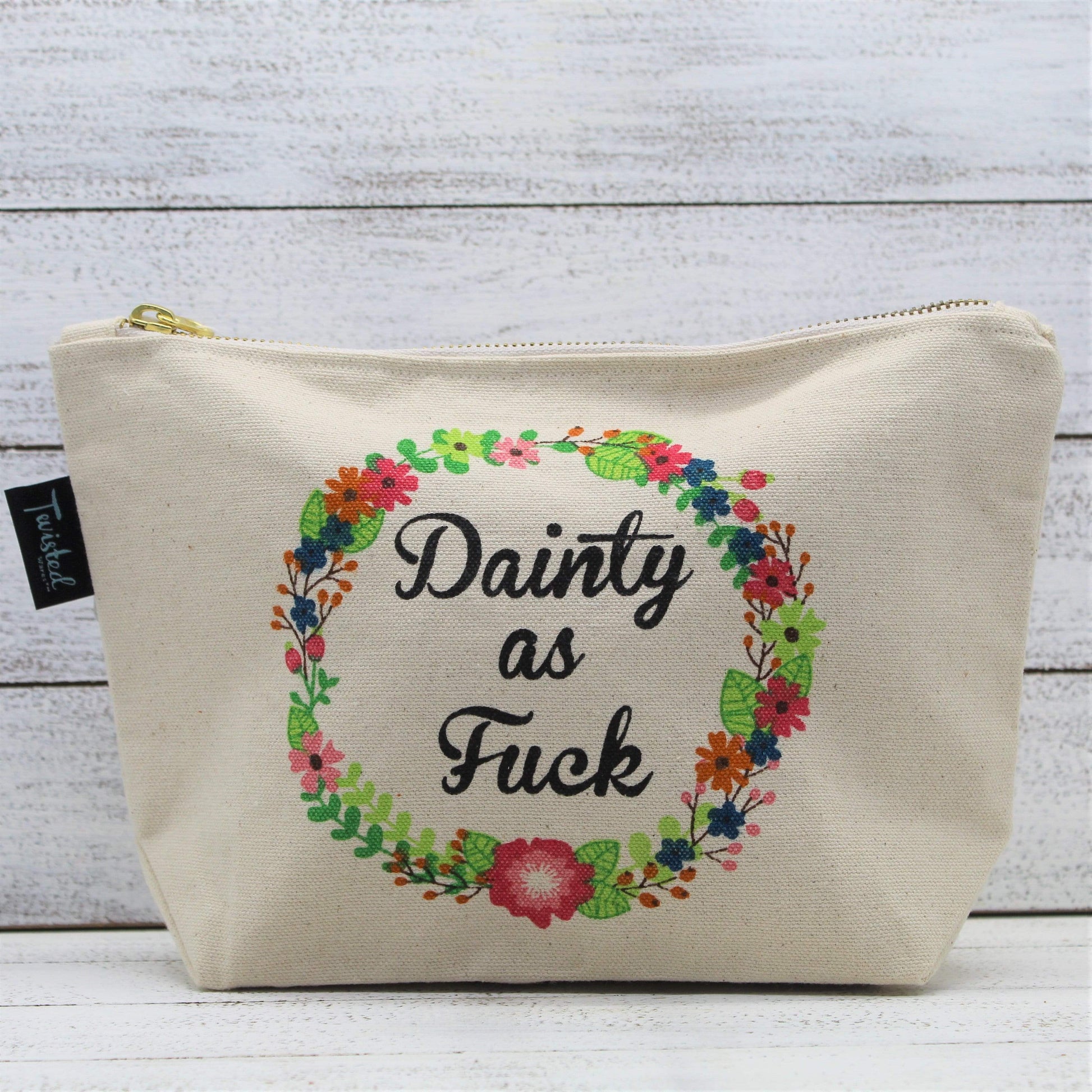 Twisted Wares BITCH BAG - DAINTY AS FUCK